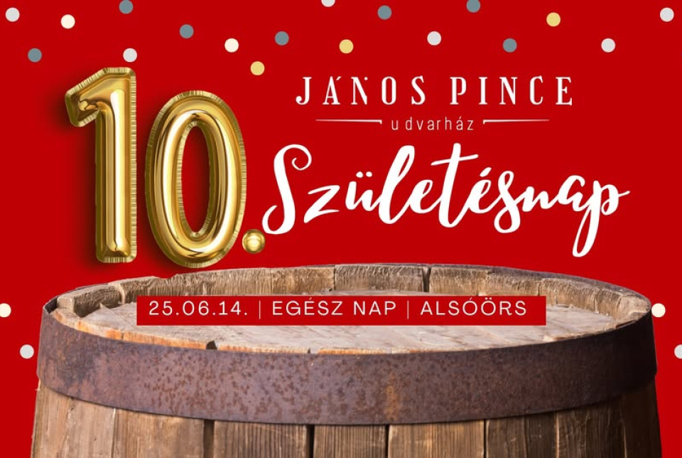 10 éves a János Pince Udvarház!