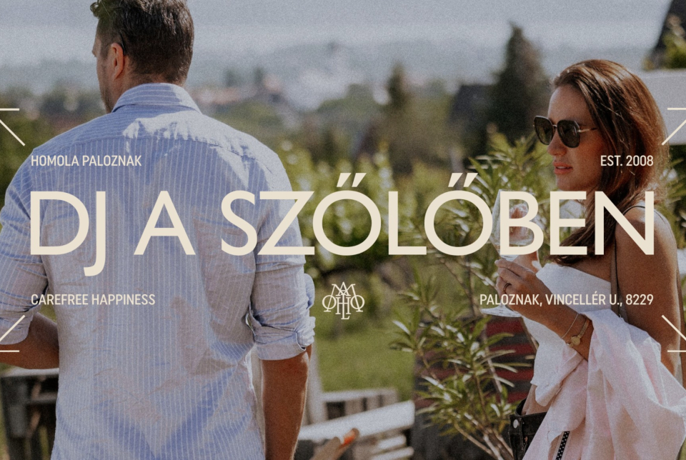 Homola Pincészet - ÉVADNYITÓ DJ A SZŐLŐBEN