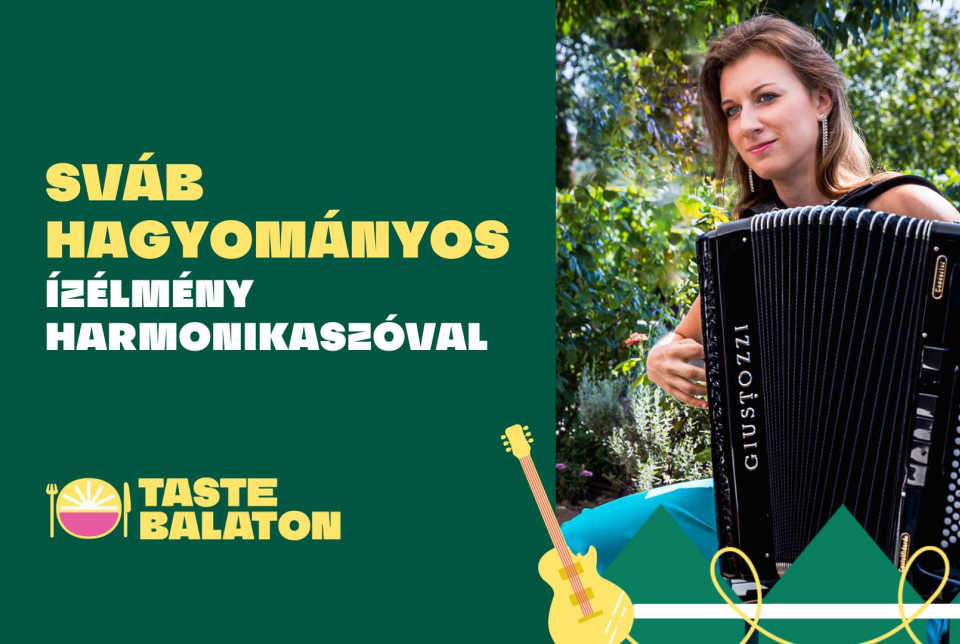 Sváb hagyományos ízélmény harmonikaszóval
